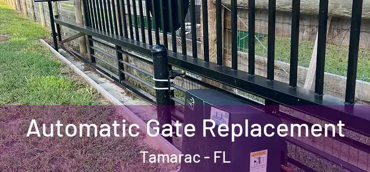 Automatic Gate Replacement Tamarac - FL