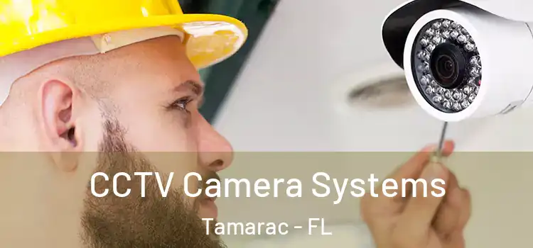 CCTV Camera Systems Tamarac - FL