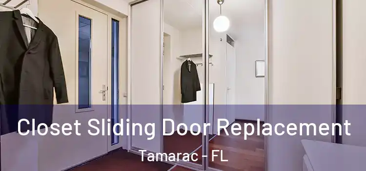 Closet Sliding Door Replacement Tamarac - FL