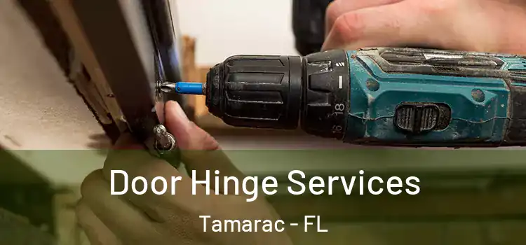 Door Hinge Services Tamarac - FL