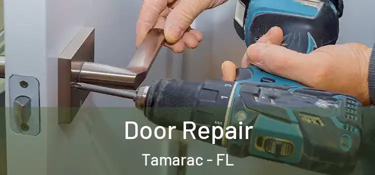 Door Repair Tamarac - FL