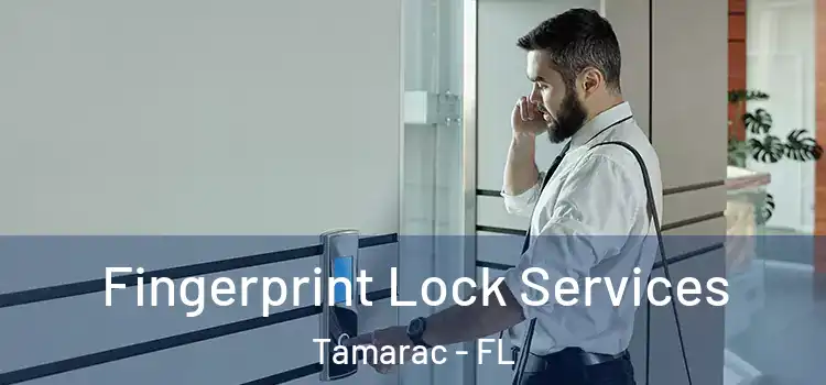 Fingerprint Lock Services Tamarac - FL