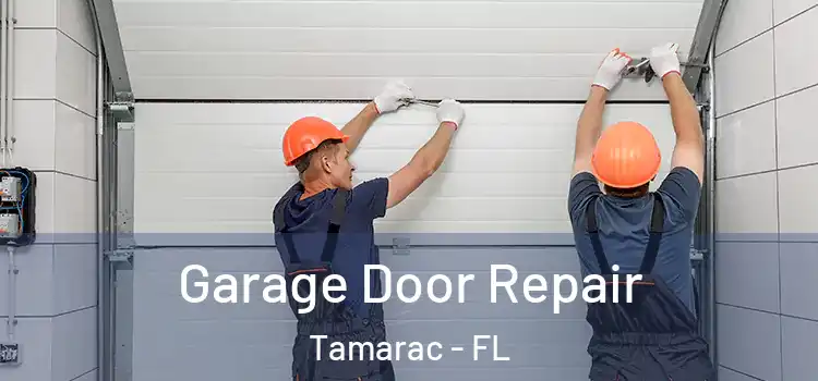  Garage Door Repair Tamarac - FL
