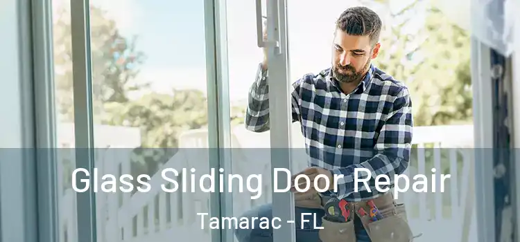 Glass Sliding Door Repair Tamarac - FL