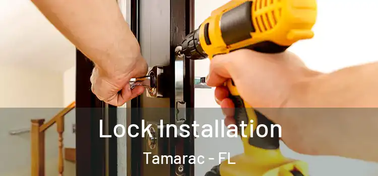 Lock Installation Tamarac - FL